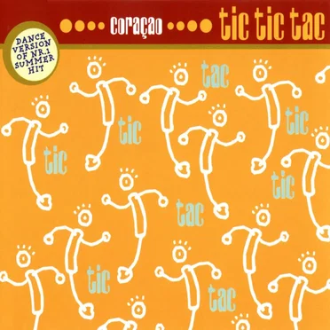 Tic Tic Tac by Coraçao - album cover