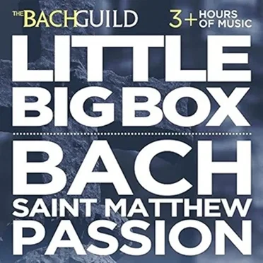 Little Big Box :: the Passion According to St. Matthew