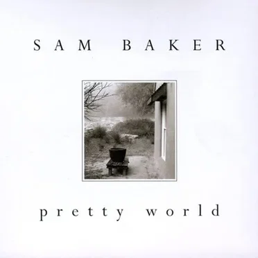 Pretty World by Sam Baker - album cover