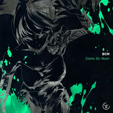 Come On Now! by BCM - album cover