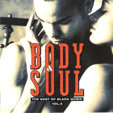Body & Soul: The Best of Black Music, Volume 5 by Various Artists - album cover