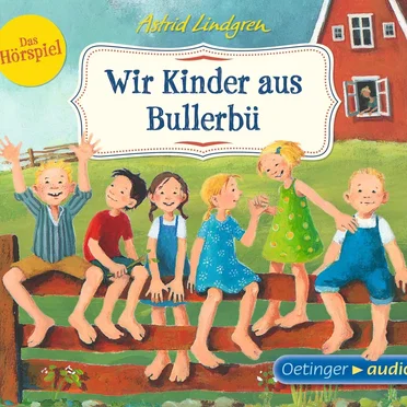 Wir Kinder aus Bullerbü by Astrid Lindgren - album cover