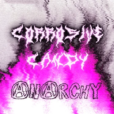 Anarchy by Corrosive Candy - album cover