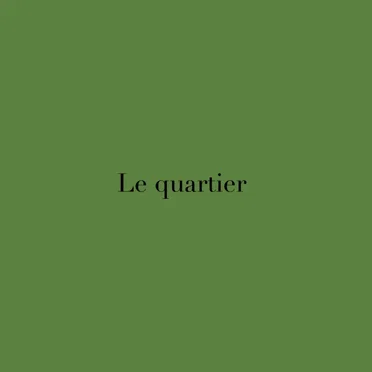 Le quartier