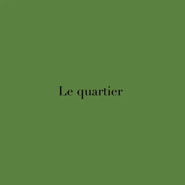 Le quartier