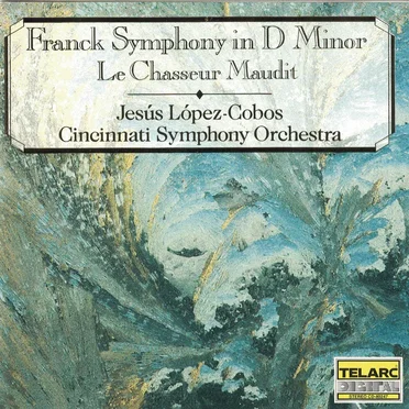 Symphony in D minor / Le Chasseur maudit