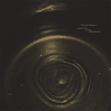 Nakatani Gong Orchestra