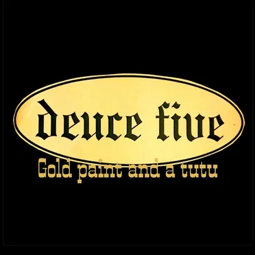 Gold Paint and a Tutu by Deuce Five - album cover