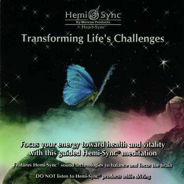 Transforming Life’s Challenges by The Monroe Institute - album cover