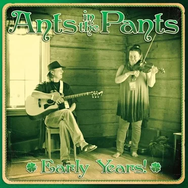 Early Years! by Ants in the Pants - album cover