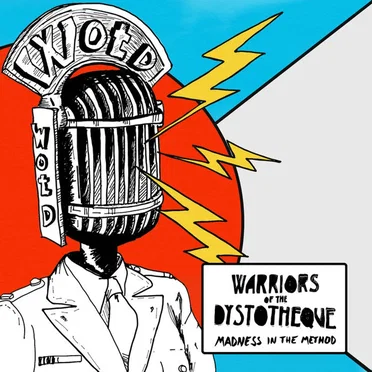 Madness in the Method by Warriors of the Dystotheque - album cover