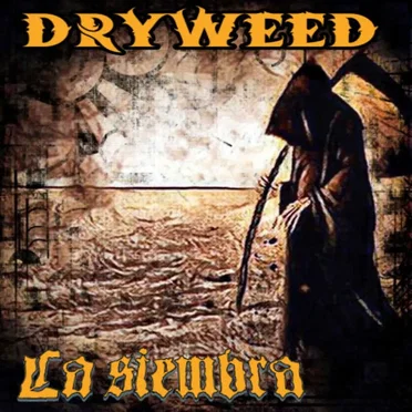La Siembra by Dryweed - album cover