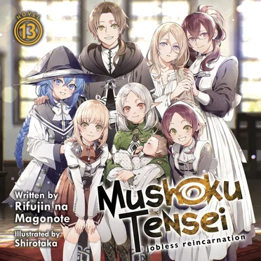 Mushoku Tensei: Jobless Reincarnation, Novel 13 by Rifujin na Magonote - album cover