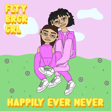 Happily Ever Never by FLTY BRGR GRL - album cover