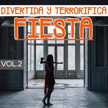Divertida y terrorífica fiesta vol. 2 by Various Artists - album cover