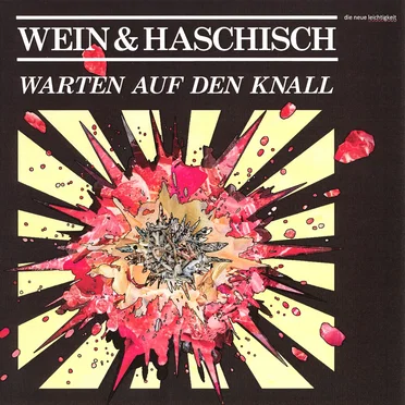 Warten auf den Knall by Wein & Haschisch - album cover