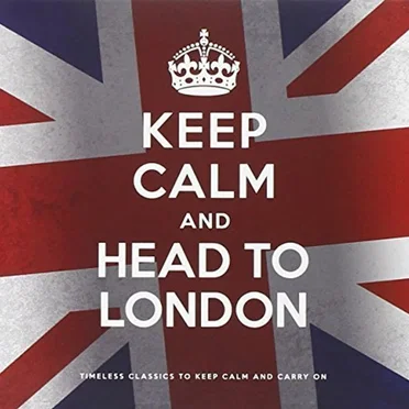 Keep Calm and Head to London by Various Artists - album cover