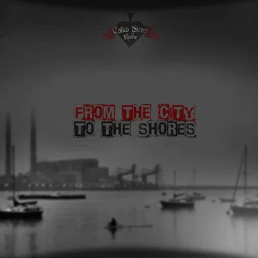 From the City to the Shores by Calico Street Riots - album cover