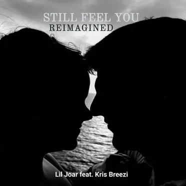 Still Feel You (Reimagined)