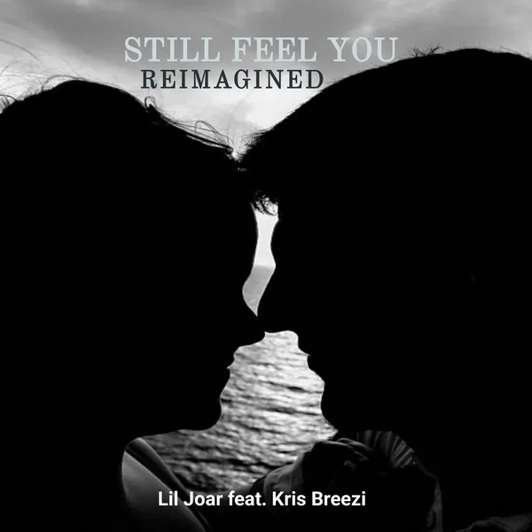 Still Feel You (Reimagined)