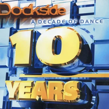 Dockside 10 Years - A Decade of Dance by Various Artists - album cover