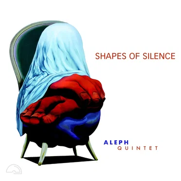 Shapes of Silence by Aleph Quintet - album cover