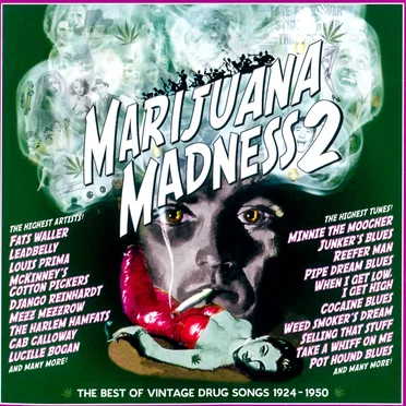 Marijuana Madness 2: The Best of Vintage Drug Songs (1924-1950) by Various Artists - album cover
