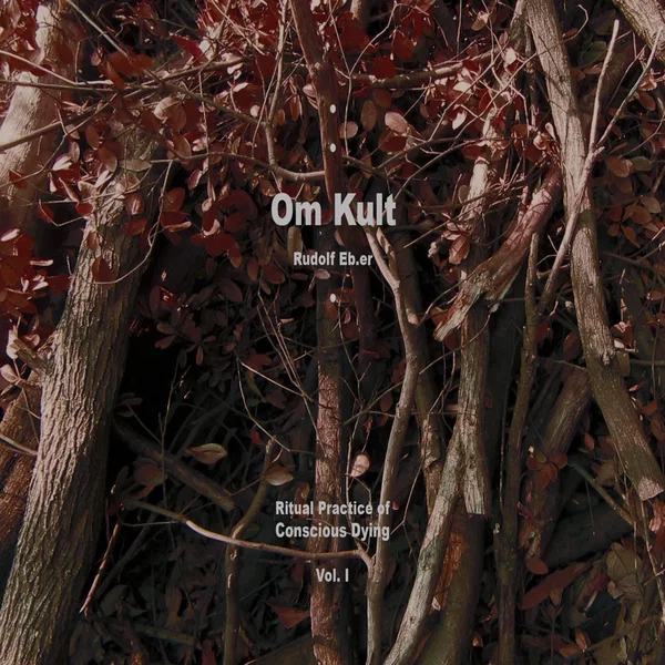 Om Kult: Ritual Practice of Conscious Dying, Vol. I