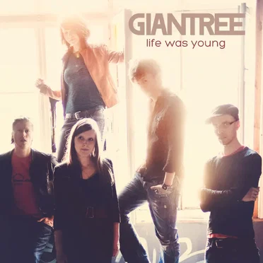 Life Was Young by Giantree - album cover