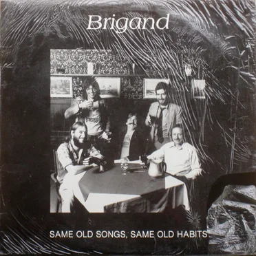 Same Old Songs, Same Old Habits by Brigand - album cover