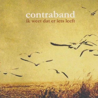 Ik weet dat er iets leeft by Contraband - album cover