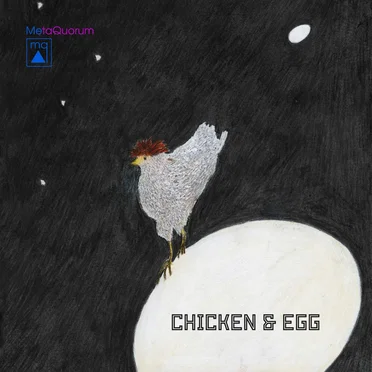 Chicken & Egg by MetaQuorum - album cover