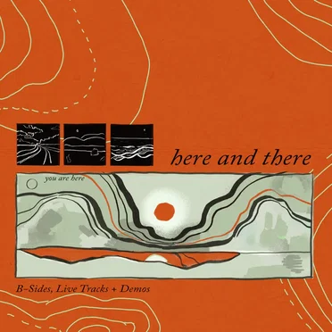 Here and There: B-Sides, Live Tracks + Demos by Various Artists - album cover