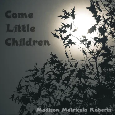 Come Little Children (Sarah's Theme from Hocus Pocus)