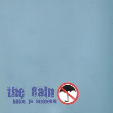 Kiitos ja anteeksi by The Rain - album cover