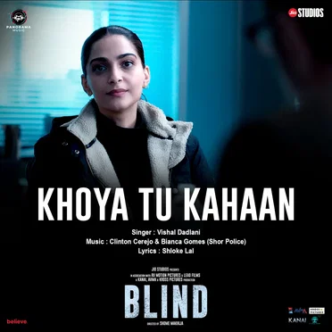 Khoya Tu Kahaan (From “Blind”)