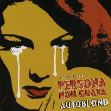 Autoblond by Vic du Monte’s Persona Non Grata - album cover