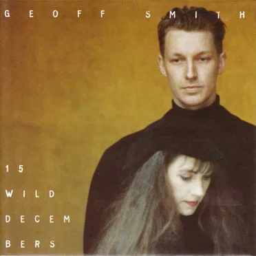 15 Wild Decembers by Geoff Smith - album cover