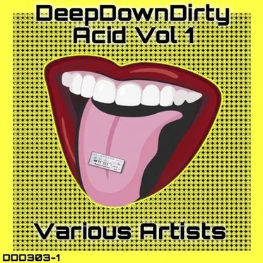 Deepdowndirty Acid Vol. 1 by Various Artists - album cover