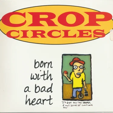 Born With a Bad Heart by Crop Circles - album cover
