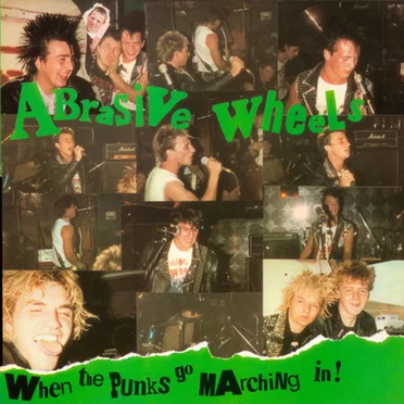 When the Punks Go Marching In! by Abrasive Wheels - album cover