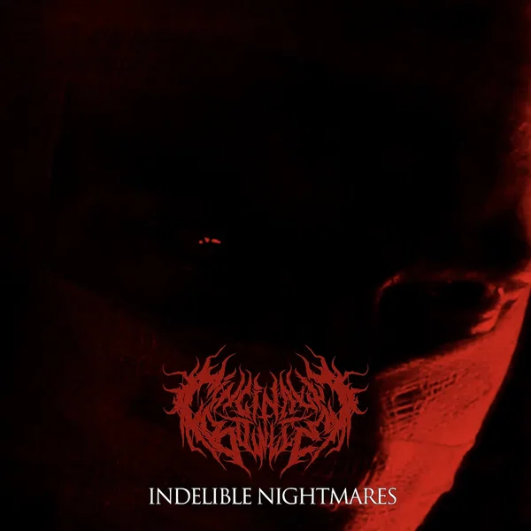 Indelible Nightmares