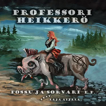 Possu ja Sorvari by Professori Heikkerö - album cover