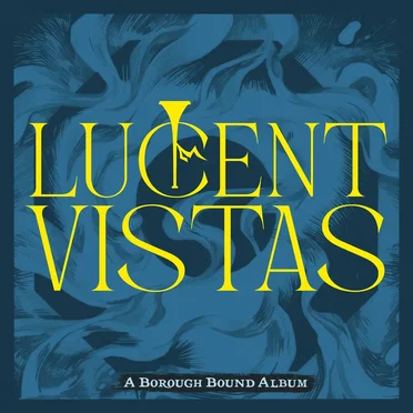 Lucent Vistas by Will Savino - album cover