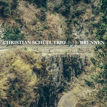 Brennen by Christian Schüll Trio - album cover