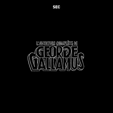 L'aventure Complète de George Gallamus by SEC - album cover