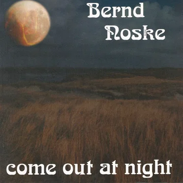 Come Out at Night by Bernd Noske - album cover