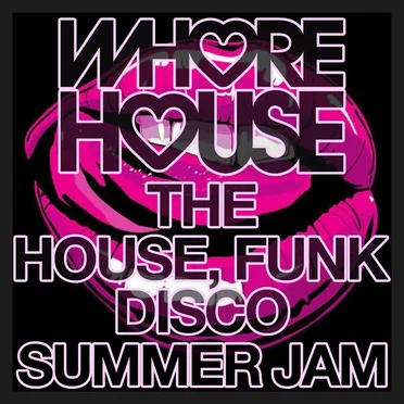 Whore House The House, Funk Disco Summer Jam by Various Artists - album cover