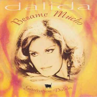 Besame mucho / Génération Dalida