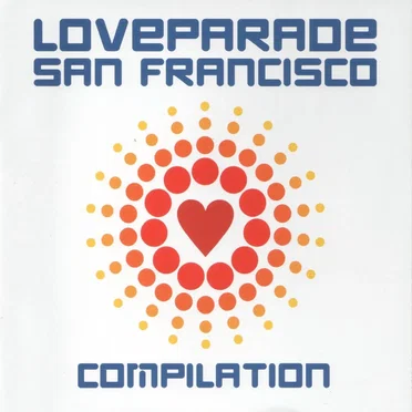 Loveparade San Francisco Compilation by Various Artists - album cover